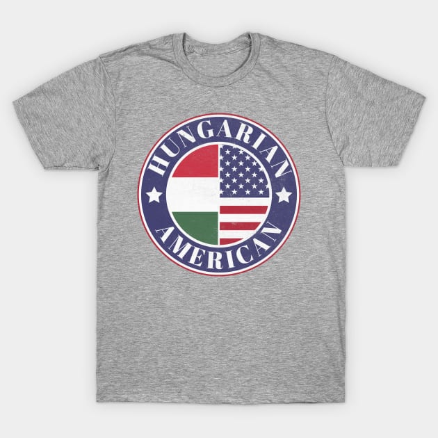 Proud Hungarian-American Badge - Hungary Flag T-Shirt by Yesteeyear